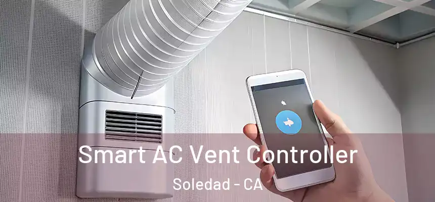  Smart AC Vent Controller Soledad - CA